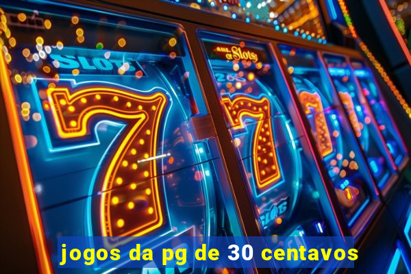 jogos da pg de 30 centavos